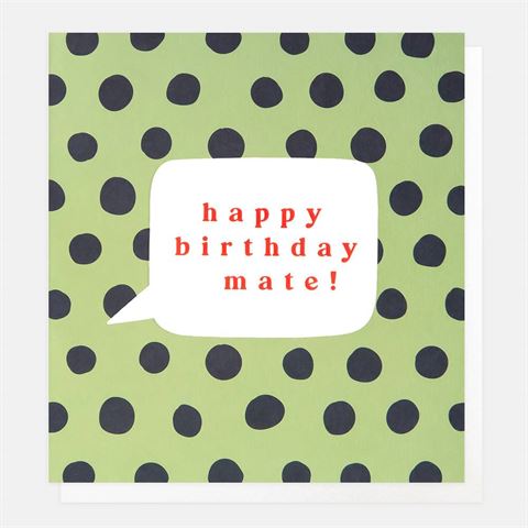 Caroline Gardner - Happy Birthday Mate - Birthday Card